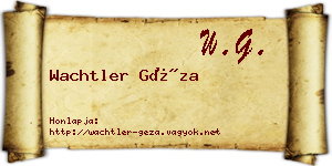 Wachtler Géza névjegykártya